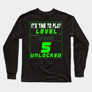 LEVEL UNLOCKED IT'S TIME TO PLAY Long Sleeve T-Shirt
